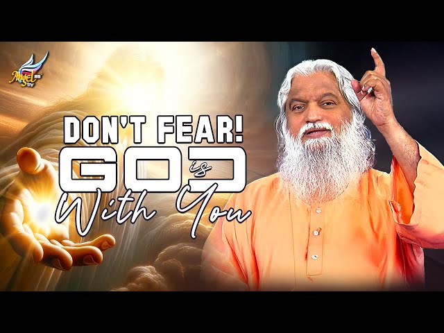 Don't Fear! God is With You | Healing Love | Ep 840