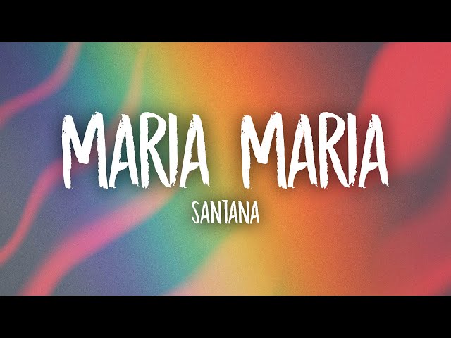 Santana - Maria Maria (Lyrics) ft. The Product G&B