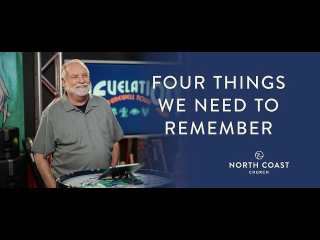 Four Things We Need To Remember - Revelation: Farewell Tour, Message 19