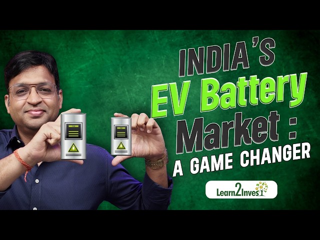 🔋 EV Battery Market: Opportunities & Challenges with Top #StocksToWatch for Investment | Vivek Bajaj