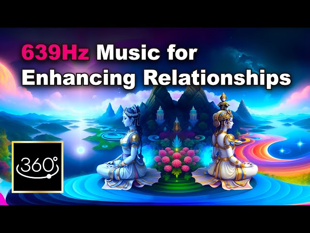 639Hz Harmony Tones: Healing Frequencies for Relationship Improvement