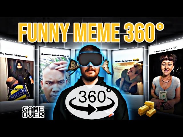 Funny Memes 360°(360°) (Part-2)