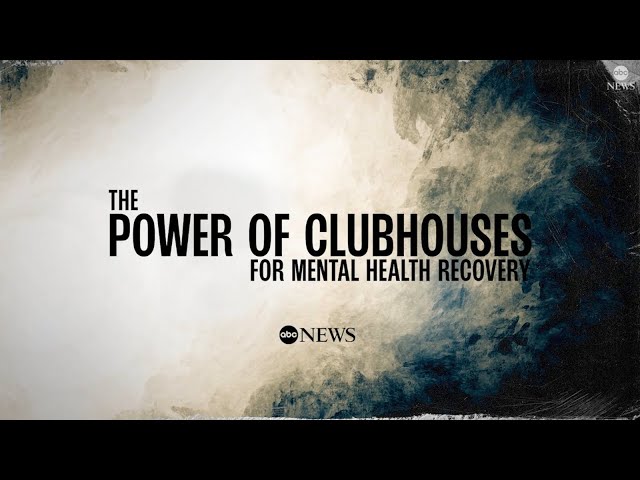 How clubhouses fight the stigma of mental health recovery