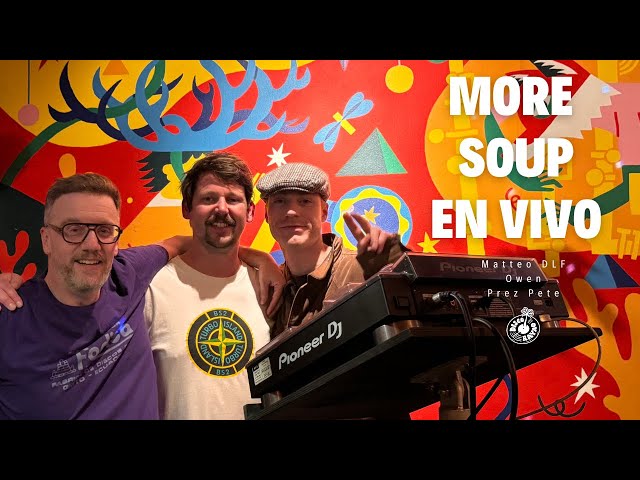 More Soup En Vivo: Warm Global Flavours with Matteo DLF, Owen & Prez Pete