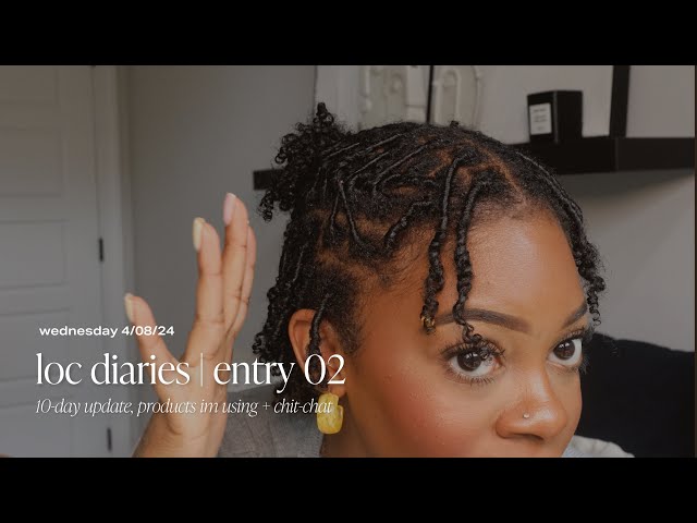 10-Day Starter Locs Update: Products I'm Using + Chit-Chat