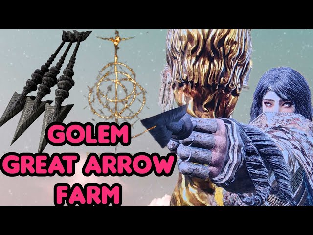 Easy Golem Great Arrow Farm - Elden Ring