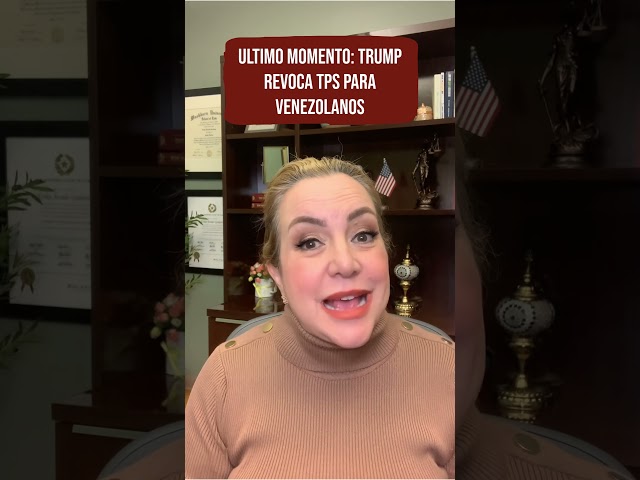 ULTIMO MOMENTO: TRUMP REVOCA TPS PARA VENEZOLANOS