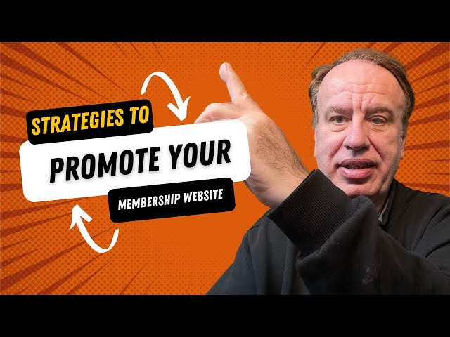 8 Strategies To Promote Your Membership Website