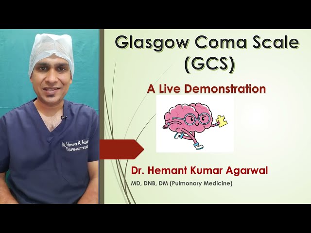 Glasgow Coma Scale- A Live Demonstration