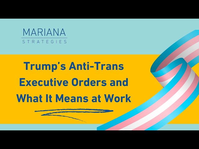 Trump's Anti-Trans Executive Order and What It Means at Work