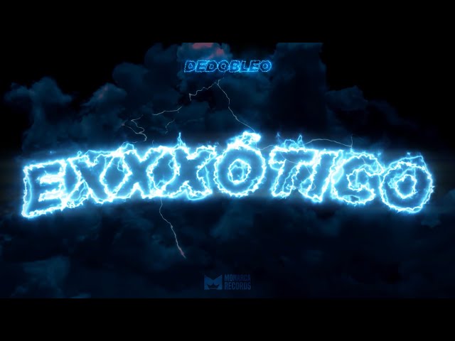 DEDOBLEO - EXXXÓTICO [VISUALIZER OFICIAL]