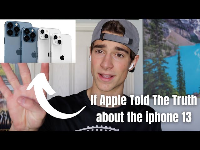 If Apple Told The Truth About The iPhone 13!