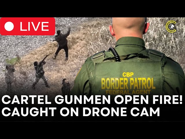 LIVE | Trump’s Warning Comes True, Cartel Gunmen Open Fire on Border Patrol | Mexico Border |CLRCUT