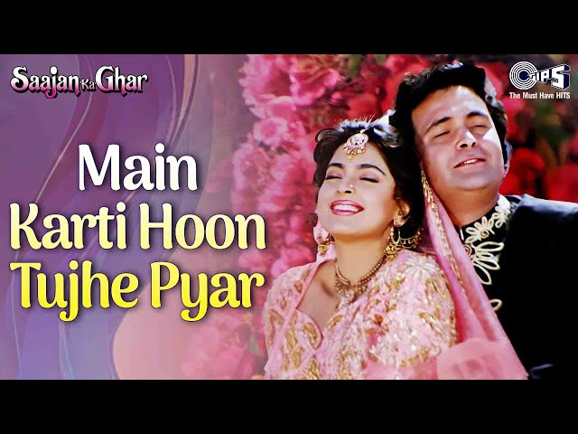 Main Karti Hoon Tujhe Pyar | Saajan Ka Ghar | Juhi Chawla, Rishi Kapoor | Kumar Sanu, Alka Yagnik