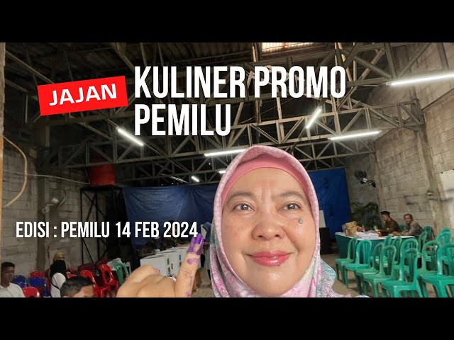 Jajan Kuliner yang Promo Pemilu  Pilpres dan Pileg 14 Feb 2024.