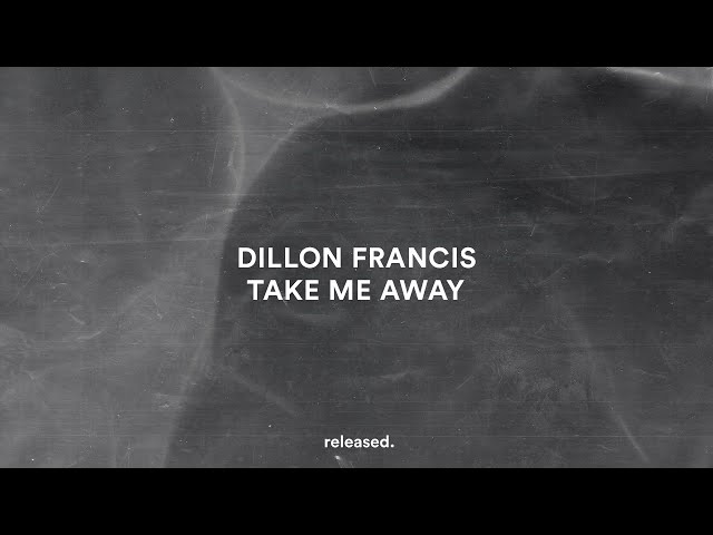 Dillon Francis & longstoryshort - Take Me Away (Extended Mix)