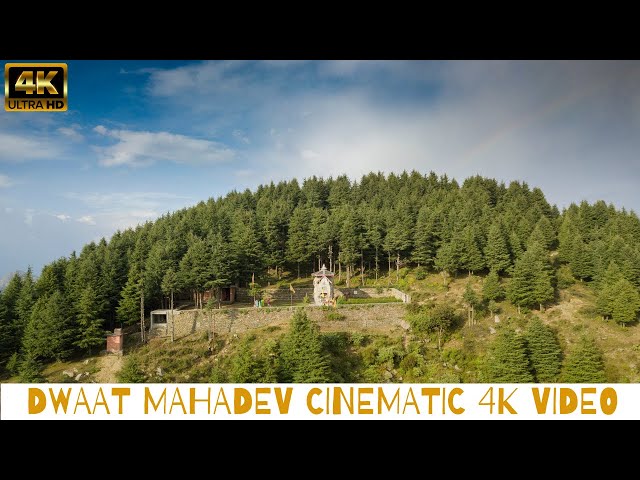 Dwat Mahadev Cinematic 4K  Video |Chamba Himachal Pradesh | HImalayas Native | Theme of Lord Shiva