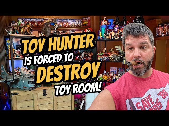 Toy Hunter Is Forced To Destroy His Toy Room!