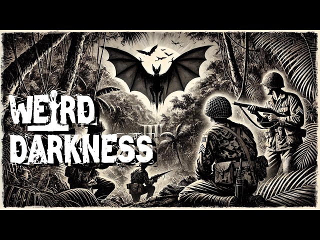 “HORRORS IN BATTLE, MONSTERS IN WAR” and More Terrifying True Stories! #WeirdDarkness