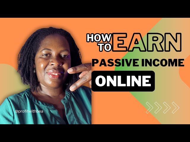 How to Earn Passive Income Online – Start Making Money in 2024!