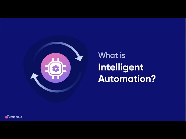 What is Intelligent Automation? Everything You Need to Know