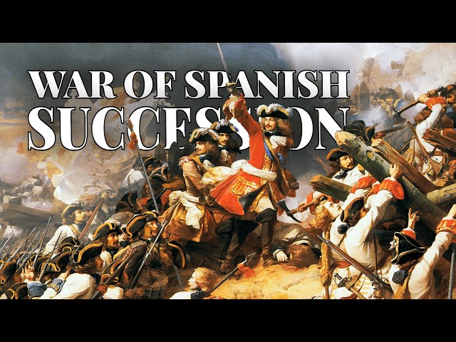 The War of the Spanish Succession | Full History Documentary