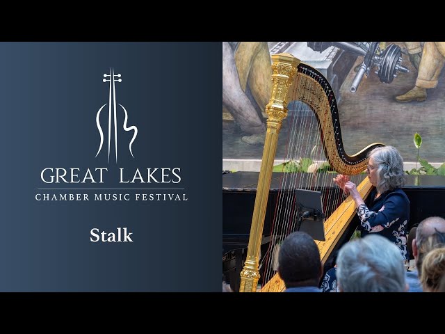 Han Lash – Stalk | Great Lakes Chamber Music Festival 2024