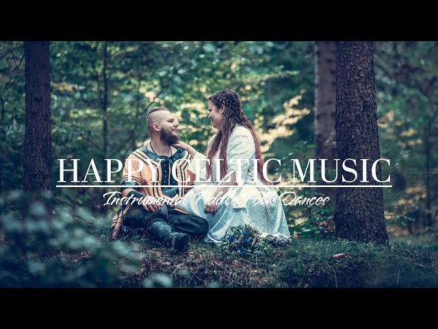 Happy Celtic Music Instrumental Cheerful Folk  Dances