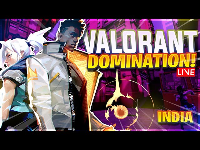 Lets Play VALORANT! NEW UPDATE! Domination / Tips&Tricks / INDIA /