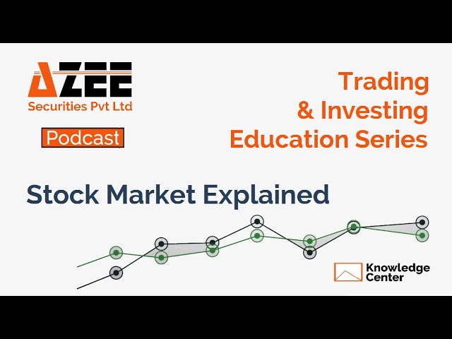 What is Stock Market | Pakistan Stock Exchange | AZEE Securities