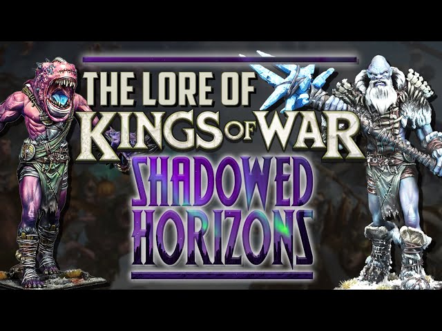 KINGS OF WAR - THE LORE OF SHADOWED HORIZONS