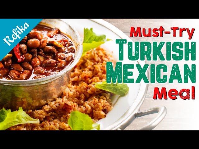 Turkish-Style Chili Con Carne & Tomato Pilav Recipe | Mexican Flavors with Refika's Touch