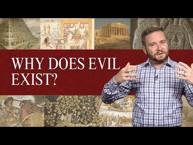 Why Does Evil Exist? | Ancient History 3.1