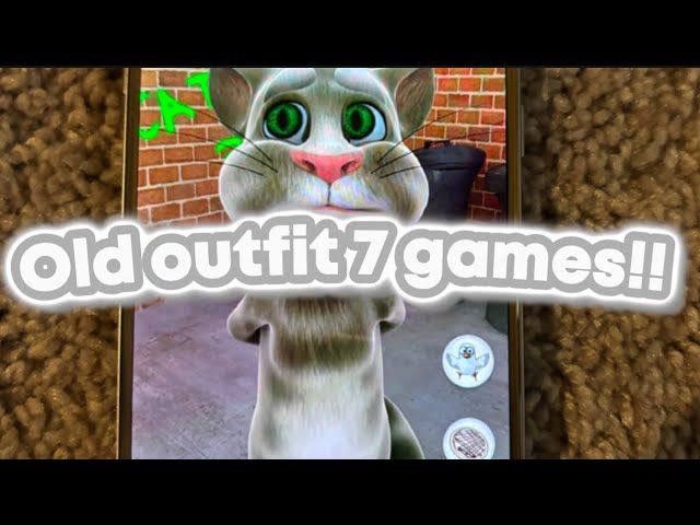 Old outfit7 games : old talking tom games!