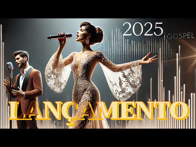 🎶 [TOP LOUVORES GOSPEL 2025] – Adoração Que Transforma e Renova Sua Fé! 🙏✨