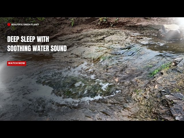 Deep Sleep with Soothing water Sound