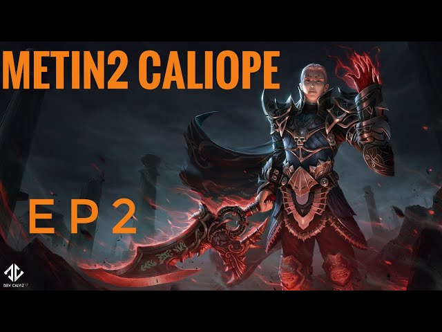 #2 Metin2 Calliope Farm +level 40+