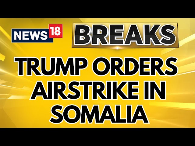 US Military Conducts Airstrike Against ISIS In Somalia | Donald Trump Latest News | Trump News