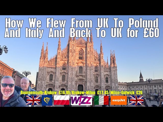 We Flew From UK To Poland And Italy For £60