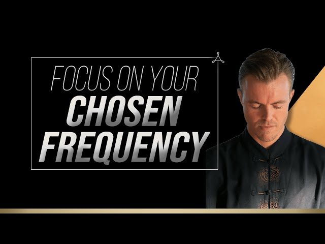 Focus on Your Chosen Frequency