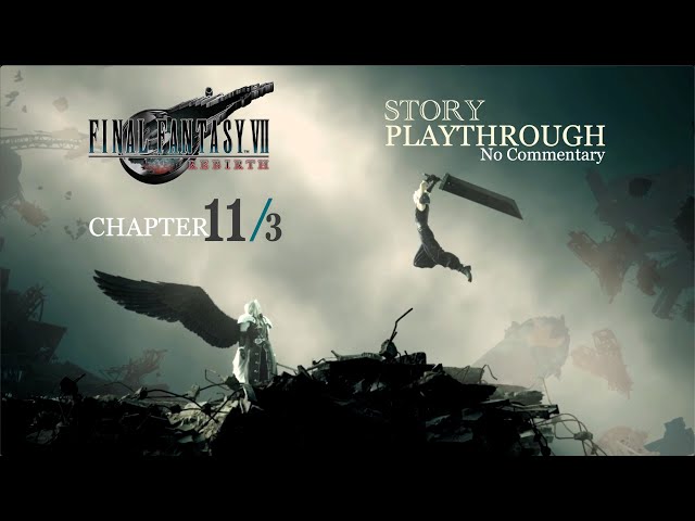 FFVII:Rebirth - Story Playthrough Chapter 11 (Part 3) | PS5