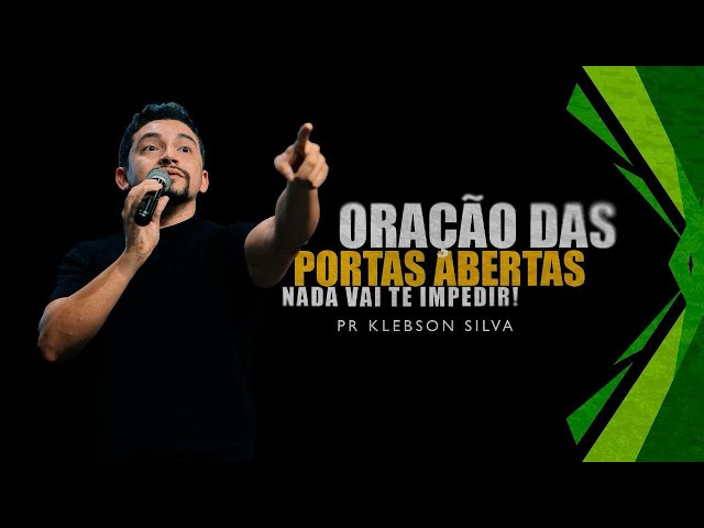 ORAÇÃO DAS PORTAS ABERTAS 1º DIA ÀS 6H DA MANHÃ 🇧🇷 | PR klebson Silva