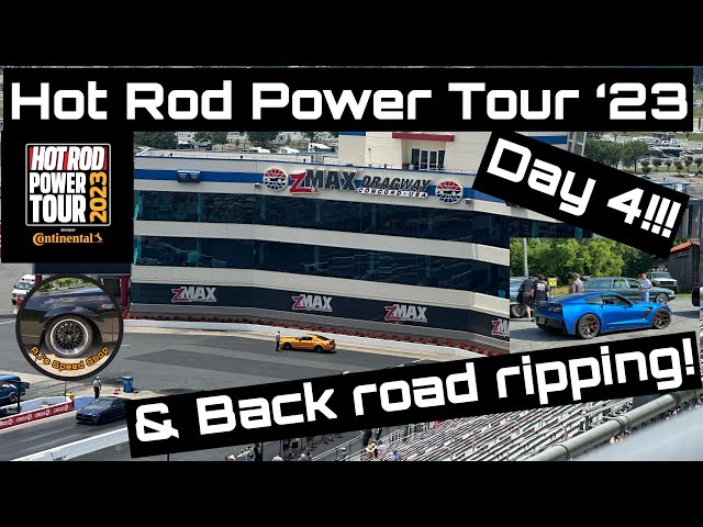 Hot Rod Power Tour, Day 4 @ ZMAX Dragway!!