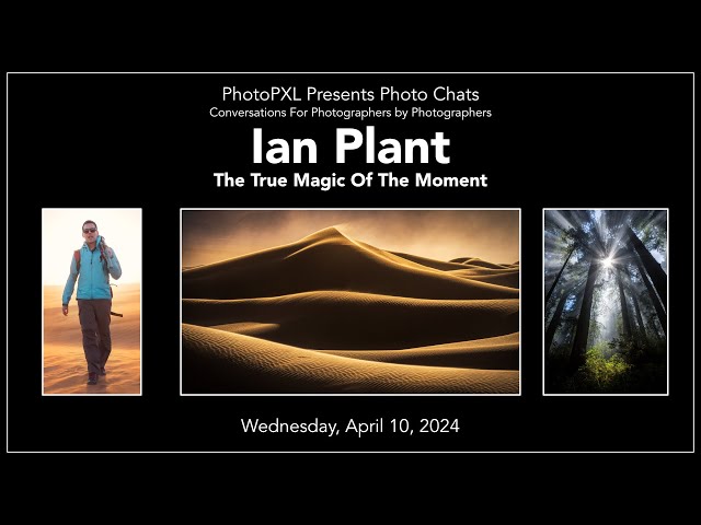 Photo Chats With Guest Ian Plant