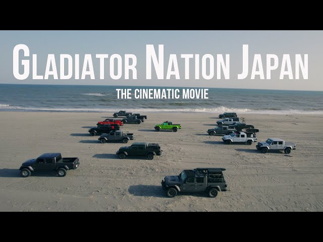 【Jeep Gladiator】GLADIATOR NATION JAPAN CINEMATIC MOVIE.