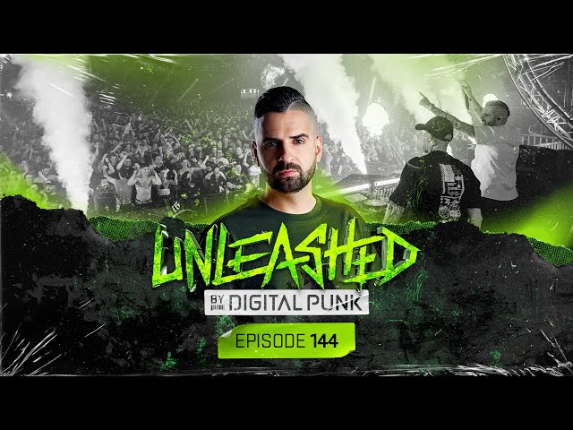 Unleashed by Digital Punk | Episode 144