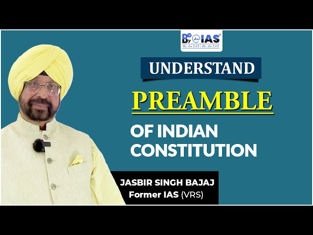 Preamble of Indian Constitution by Former IAS | Jasbir Singh Bajaj | BE N BY IAS #upsc #cse #ias