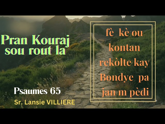 KOURAJ, Fè kè ou kontan rekòlte...// Sr Lansie Villière