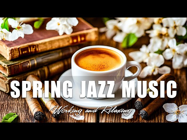 🎷 Spring Jazz – Relax & Focus in February - Working and Relaxing