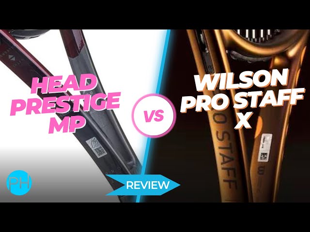 REVIEW: Wilson Pro Staff X v HEAD Prestige MP | Racket Review | Comparison